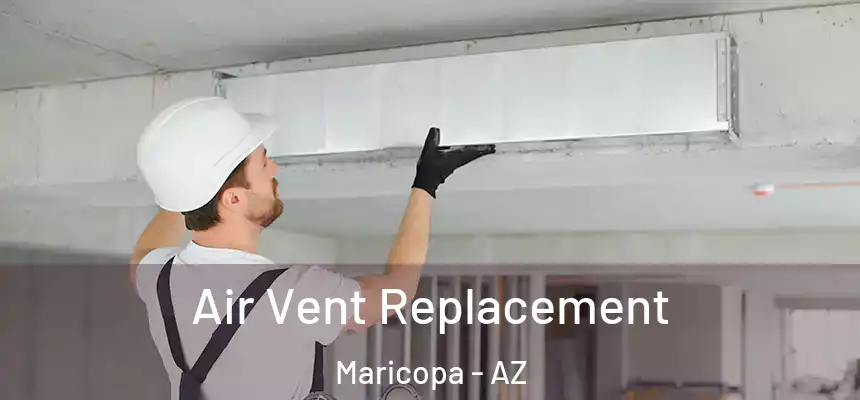  Air Vent Replacement Maricopa - AZ