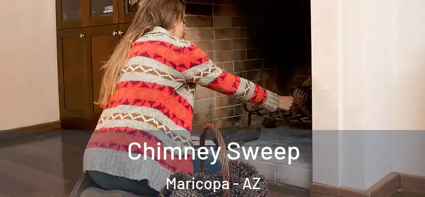  Chimney Sweep Maricopa - AZ