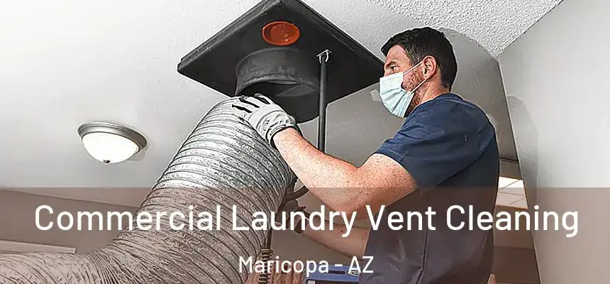  Commercial Laundry Vent Cleaning Maricopa - AZ
