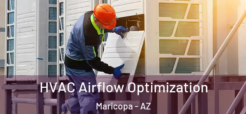  HVAC Airflow Optimization Maricopa - AZ